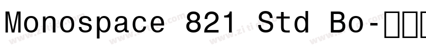 Monospace 821 Std Bo字体转换 Monospace 821 Std Bo字体转换
